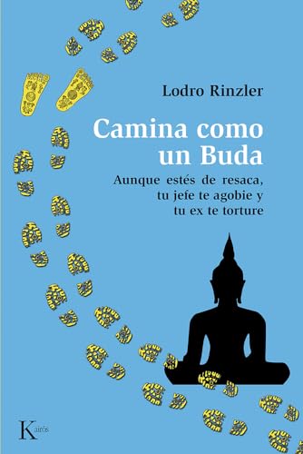 Beispielbild fr Camina Como Un Buda: Aunque Ests de Resaca, Tu Jefe Te Agobie y Tu Ex Te Torture. zum Verkauf von Hamelyn