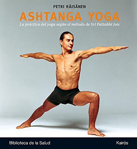 Stock image for Ashtanga yoga: La prctica del yoga segn el mtodo de Sri Pattabhi Jois (Spanish Edition) for sale by GF Books, Inc.