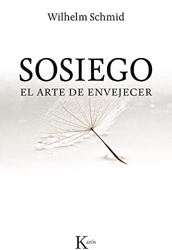 Beispielbild fr SOSIEGO: EL ARTE DE ENVEJECER zum Verkauf von KALAMO LIBROS, S.L.