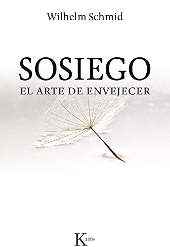 9788499884394: Sosiego: El arte de envejecer (Spanish Edition)