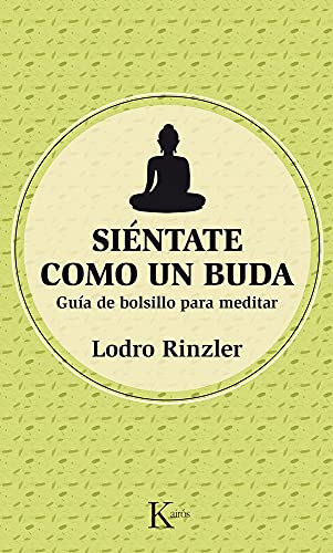 Beispielbild fr SINTATE COMO UN BUDA: GUA DE BOLSILLO PARA MEDITAR zum Verkauf von KALAMO LIBROS, S.L.