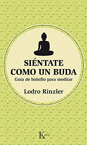 Stock image for Sintate como un Buda: Gua De Bolsillo Para Meditar for sale by Revaluation Books