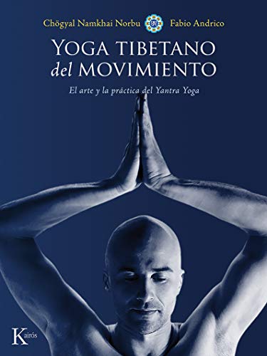 Imagen de archivo de Yoga tibetano del movimiento: El arte y la prctica del Yantra Yoga (Spanish Edition) a la venta por GF Books, Inc.