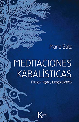 Stock image for MEDITACIONES KABALSTICAS: FUEGO NEGRO, FUEGO BLANCO for sale by KALAMO LIBROS, S.L.