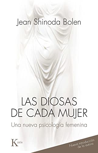 Stock image for Las diosas de cada mujer: Una nueva psicolog?a femenina (Spanish Edition) for sale by Front Cover Books