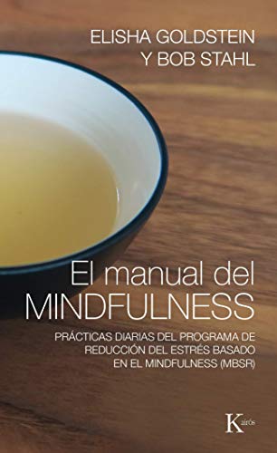 Stock image for El manual del mindfulness: Pr?cticas diarias del programa de reducci?n del estr?s basado en el mindfulness (MBSR) (Psicolog?a) (Spanish Edition) for sale by Front Cover Books