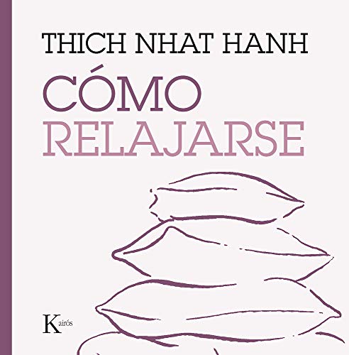 Imagen de archivo de Thich Nhat Hanh Cmo Relajarse Mindfulness Editorial Kairos a la venta por Juanpebooks