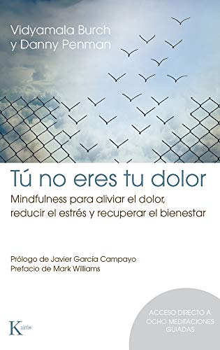 9788499886152: T no eres tu dolor: Mindfulness para aliviar el dolor, reducir el estrs y recuperar el bienestar (Spanish Edition)