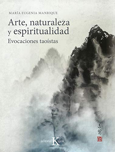 Stock image for ARTE, NATURALEZA Y ESPIRITUALIDAD: EVOCACIONES TAOSTAS for sale by KALAMO LIBROS, S.L.