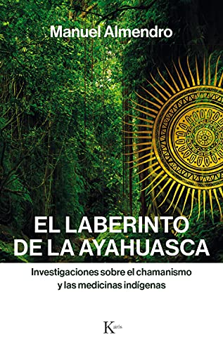 Imagen de archivo de EL LABERINTO DE LA AYAHUASCA: INVESTIGACIONES SOBRE EL CHAMANISMO Y LAS MEDICINAS INDGENAS a la venta por KALAMO LIBROS, S.L.