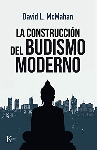 Stock image for La construcci�n del budismo moderno (Spanish Edition) for sale by Housing Works Online Bookstore