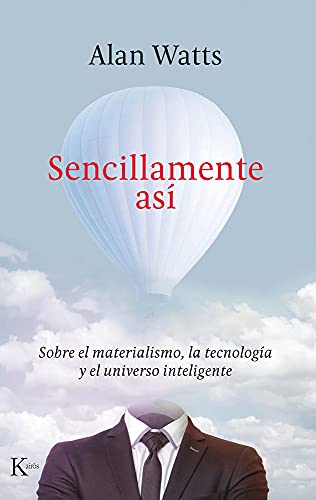 Beispielbild fr Sencillamente as: Sobre el materialismo, la tecnologa y el universo inteligente (Sabidura perenne) zum Verkauf von medimops