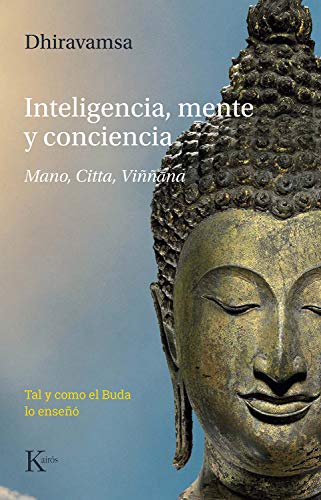 9788499888460: Inteligencia, mente y conciencia: Mano, citta, viāna. Tal y como el Buda lo ense (Sabidura perenne)