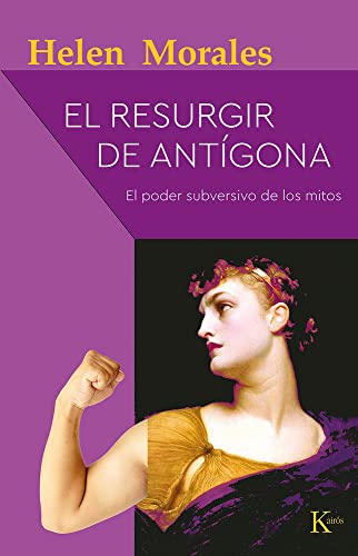 Stock image for El resurgir de Antgona: El poder subversivo de los mitos (Spanish Edition) for sale by GF Books, Inc.