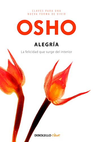 Imagen de archivo de Alegra (Claves para una nueva forma de vivir): La felicidad que surge del interior (Spanish Edition) a la venta por Irish Booksellers