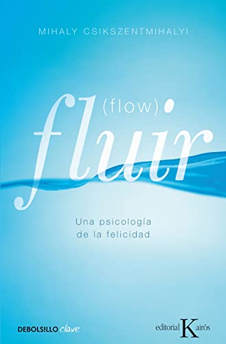 Beispielbild fr Fluir (Flow): Una psicologa de la felicidad zum Verkauf von medimops