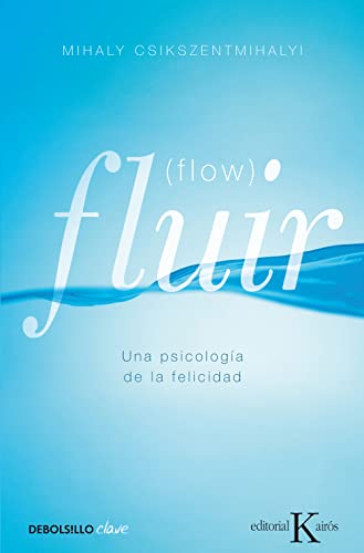 9788499890371: Fluir - una psicologia de la felicidad [Lingua spagnola]: Una psicologa de la felicidad