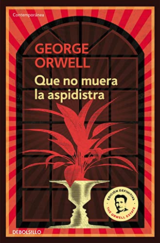9788499890913: Que no muera el aspidistra (edicin definitiva avalada por The Orwell Estate) (Spanish Edition)