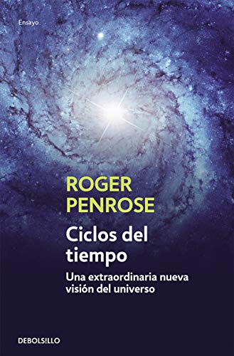 Ciclos del tiempo: Una extraordinaria nueva visiÃ³n del universo (Spanish Edition) (9788499891996) by Penrose, Roger