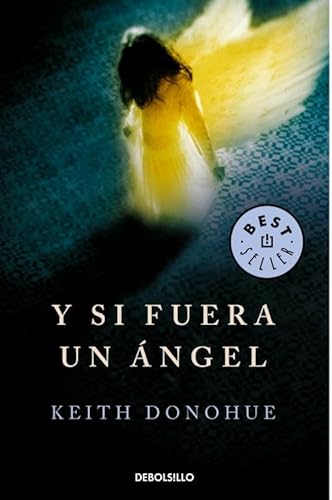 Y si fuera un Ã¡ngel (Spanish Edition) (9788499892511) by Donohue, Keith