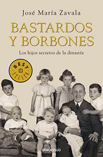 Imagen de archivo de Bastardos y Borbones / Bastards And Bourbons a la venta por medimops