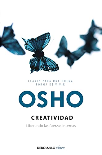 Creatividad (Claves para una nueva forma de vivir): Liberando las fuerzas internas (Spanish Edition) (9788499895468) by Osho