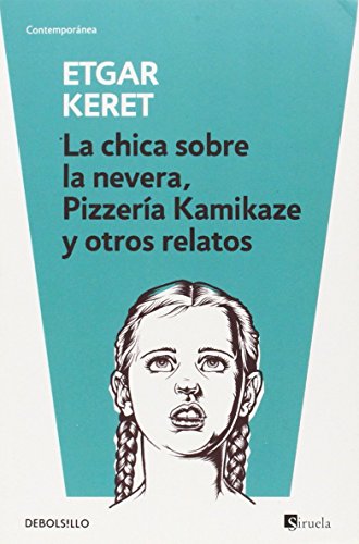 Stock image for La chica sobre nevera, pizzeria kamikaze y otros relatos for sale by Iridium_Books