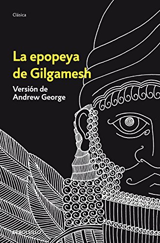 9788499896670: La epopeya de Gilgamesh (Clsica)