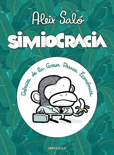 Stock image for Simiocracia: Cr nica de la gran resaca econ mica (Spanish Edition) for sale by ThriftBooks-Atlanta