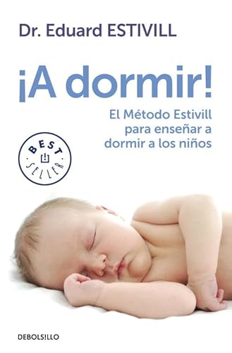 9788499897219: A Dormir!: El Mtodo Estivill para ensear a dormir a los nios (Best Seller)