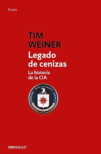 9788499899343: Legado de cenizas / Legacy of Ashes: La historia de la CIA / The History of the CIA