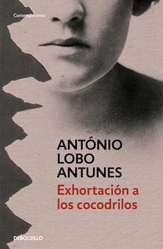 ExhortaciÃ³n a los cocodrilos (Spanish Edition) (9788499899664) by Lobo Antunes, AntÃ³nio