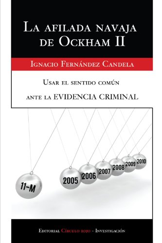 Stock image for La afilada navaja de Ockham II : usar el sentido común ante la evidencia criminal for sale by Revaluation Books