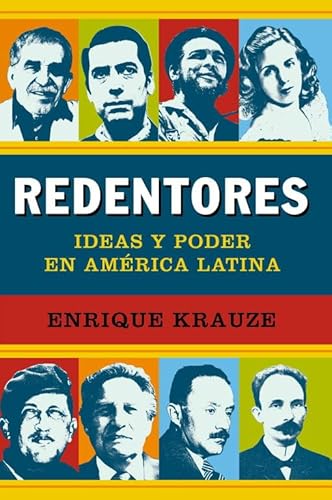 Beispielbild fr Redentores / Redeemers: Ideas y poder en America Latina / Ideas and Power in Latin America zum Verkauf von medimops