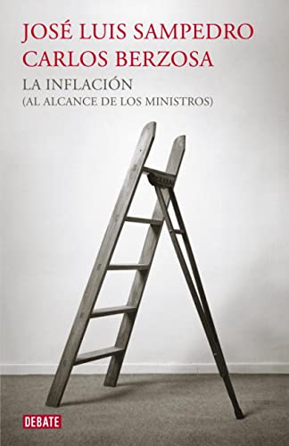 La inflacion. (Al alcance de los ministros)