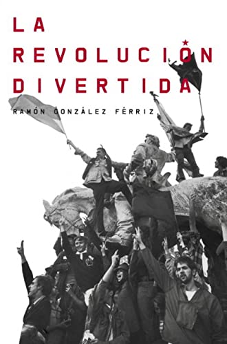Beispielbild fr La revolucion divertida zum Verkauf von Librera 7 Colores