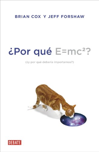 9788499922348: Por qu E=mc2?: y por qu debera importarnos? (Spanish Edition)