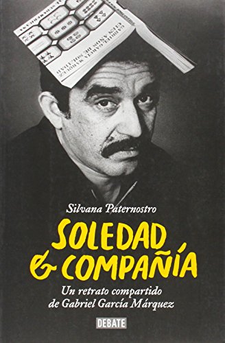 9788499922355: Soledad y compaa: Un retrato compartido de Gabriel Garca Mrquez (Biografas y Memorias)