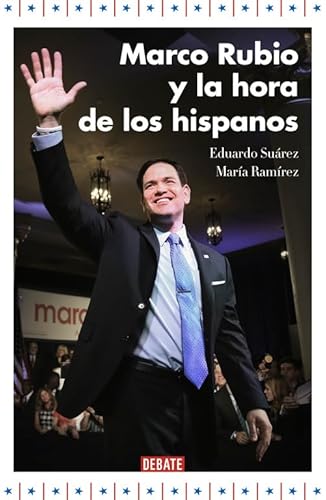 Imagen de archivo de Marco Rubio y la Hora de los Hispanos a la venta por Hamelyn