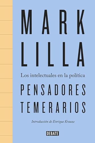 9788499926094: Pensadores temerarios: Los intelectuales en la poltica (Ensayo y Pensamiento)