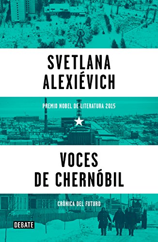 9788499926261: Voces de Chernbil: Crnica del futuro