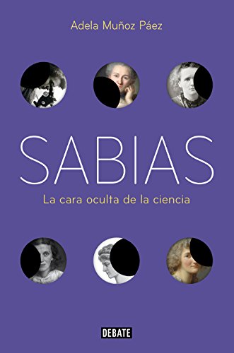 Imagen de archivo de Sabias: La cara oculta de la ciencia a la venta por Ammareal