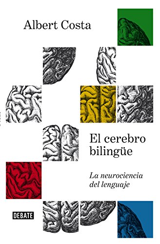9788499927657: El Cerebro Bilinge / The Bilingual Brain: La Neurociencia Del Lenguaje /The Neuroscience of Language