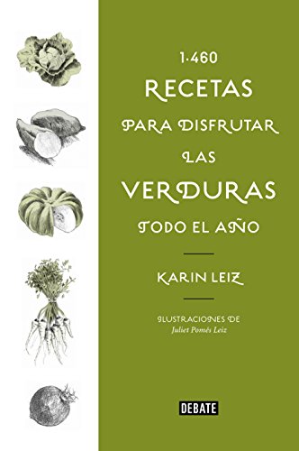 9788499928197: 1460 recetas para disfrutar las verduras todo el ao