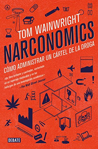 Stock image for NARCONOMICS: Cmo administrar un crtel de la droga (Economa) for sale by medimops