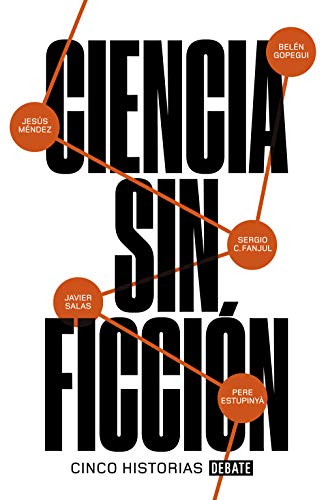 9788499929804: Ciencia sin ficción: Cinco historias (Ciencia y Tecnología)