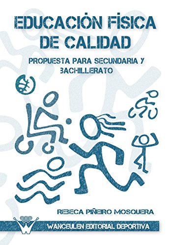 Imagen de archivo de Educacion fisica de calidad, Propuesta para sencundaria y bachillerato (Spanish Edition) a la venta por GF Books, Inc.