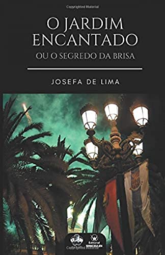 Imagen de archivo de O Jardim Encantado: Ou o Segredo Da Brisa (Portuguese Edition) a la venta por Lucky's Textbooks