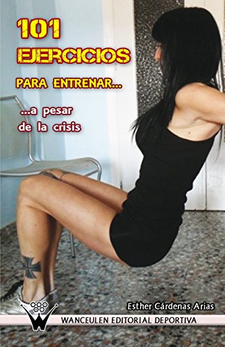 Stock image for 101 Ejercicios para entrenar a pesar de la crisis (Spanish Edition) for sale by Lucky's Textbooks