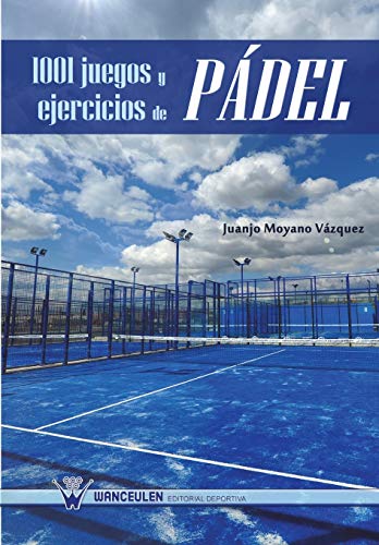 9788499932255: 1001 Juegos Y Ejercicios De Pdel [Lingua spagnola]